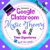 Music Theory Unit 14, Lesson 55: 3/8 and 6/8 Time Signatures Digital Resources